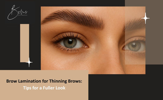 Brow Lamination for Thinning Brows: Tips for a Fuller Look