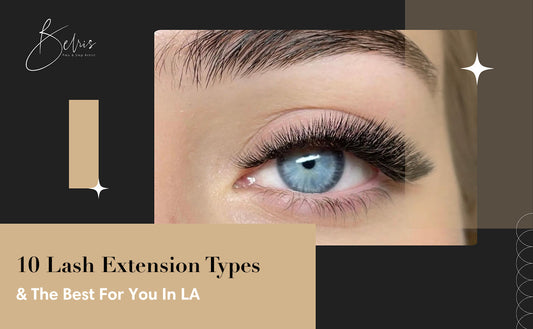 10 Types of Lash Extensions & Which One Is Best for You in Los Angeles