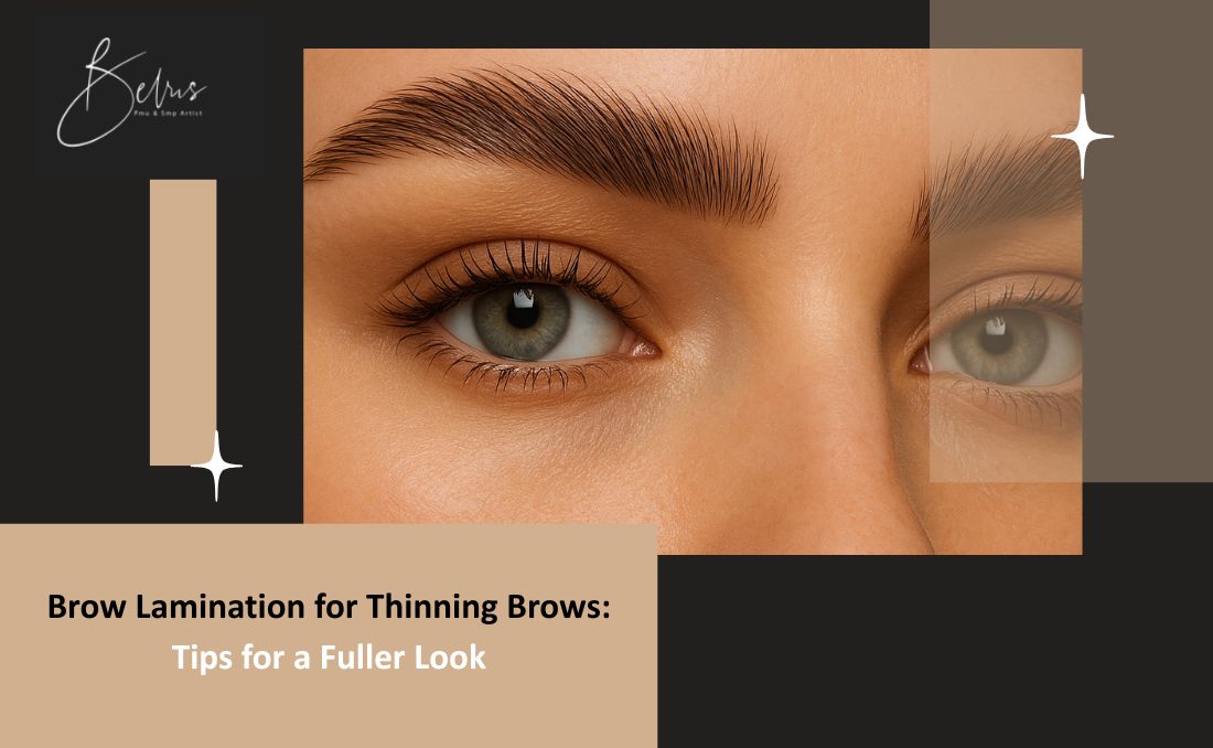 Brow Lamination for Thinning Brows: Tips for a Fuller Look