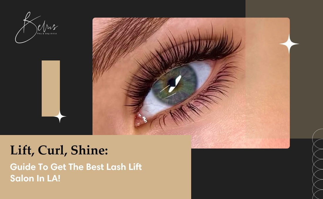 How to Choose the Best Lash Lift in Los Angeles?